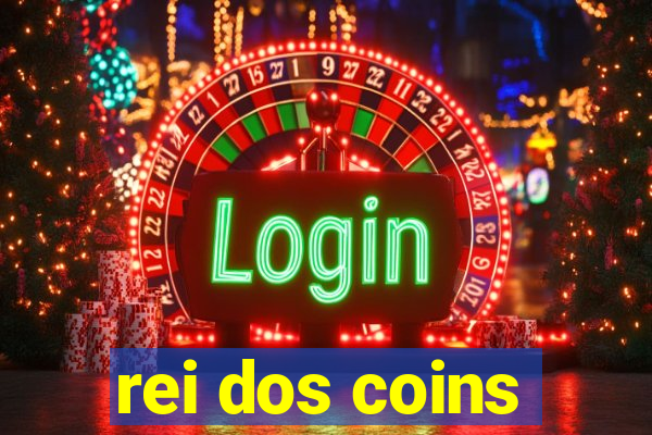 rei dos coins